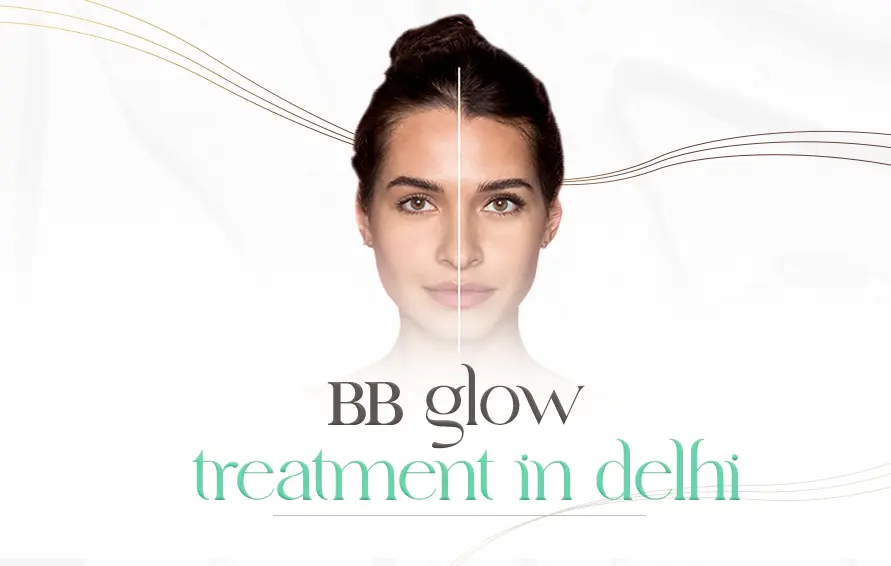 BB glow treatment In Delhi